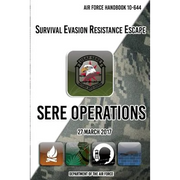 Air Force Handbook 10-644 Survival Evasion Resistance Escape SERE Operations: 27 March 2017