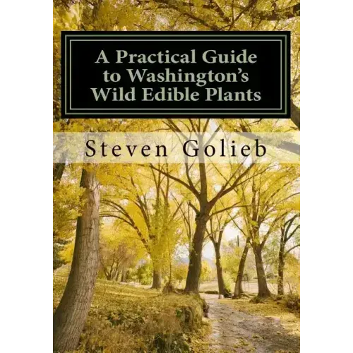 A Practical Guide to Washington's Wild Edible Plants - Paperback