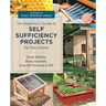 Beginner's Guide to Self Sufficiency Projects for the Home: Grow Edibles, Raise Animals, Live Off the Grid & DIY - Paperback