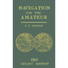 Navigation for the Amateur (Legacy Edition): A Manual on Traditional Navigation on Water and Land by Star and Sun Observation - Paperback