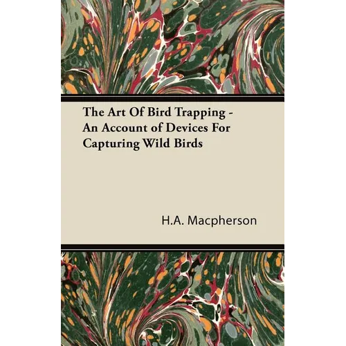 Paperback book, "The Art Of Bird Trapping" by H.A. MacPherson, with a marbled pattern top and bottom.