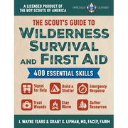 The Scout's Guide to Wilderness Survival and First Aid: 400 Essential Skills--Signal for Help, Build a Shelter, Emergency Response, Treat Wounds, Stay