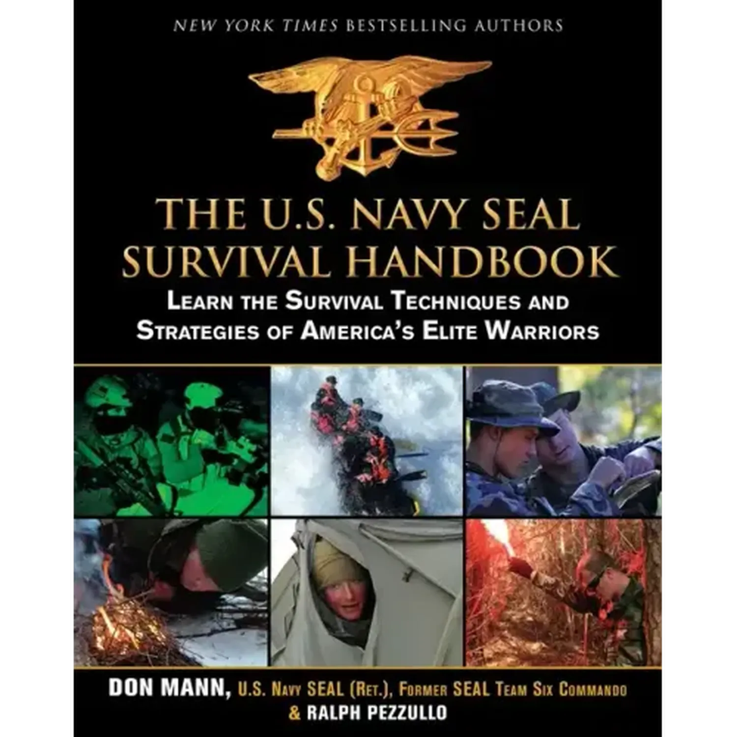 The U.S. Navy Seal Survival Handbook: Learn the Survival Techniques and Strategies of America's Elite Warriors - Paperback