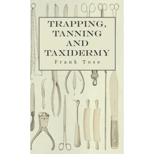 Trapping, Tanning and Taxidermy
