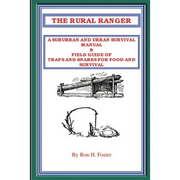 The Rural Ranger a Suburban and Urban Survival Manual & Field Guide of Traps and Snares for Food and Survival